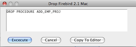 Firebird Drop Procedure